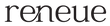 Reneue