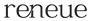 Reneue